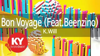 Download Bon Voyage (Feat.Beenzino) - K.Will(케이윌) (빈지노) (KY.77586) / KY Karaoke MP3