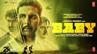 BABY (Full Movie): Akshay Kumar, Rana Daggubati, Taapsee, Anupam Kher| Neeraj Pandey | Bhushan Kumar