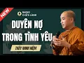 Download Lagu Sư Minh Niệm - Liệu Có DUYÊN NỢ \u0026 TÌNH YÊU CHÂN THẬT? | Radio Chữa Lành