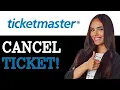 How To Cancel Ticketmaster Ticket 2025