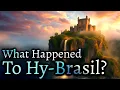 Lost to the Atlantic What happened to Hy-Brasil Irelands Missing Island