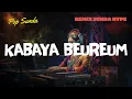 Download Lagu Kabaya Beureum – DJ Remix Sunda Full Bass | Cover Nazmi Nadia \u0026 Nining Meida (Cipt. Yana Kermit)