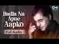 Download Lagu Badla Na Apne Aapko | Full Audio | Jagjit Singh | Shaam Ki Ghazal | Hindi Ghazals 2024
