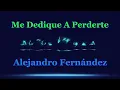 Alejandro Fernández  Me Dedique A Perderte   Karaoke 4K