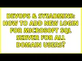 DevOps SysAdmins How to add new login for Microsoft SQL Server for all domain users