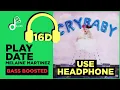 Download Lagu 16D AUDIO | BASS BOOSTED | PLAY DATE (FULL LYRICS) by Melanie Martinez