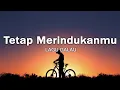 Download Lagu Lagu Sedih Tentang Rindu yang Tak Terlupakan (Lirik)