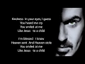 Download Lagu George Michael - Jesus To A Child - Scroll Lyrics  \ MP3