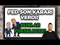 Lagu FED SON KARARI VERDİ! / BUNLAR YÜKSELECEK!