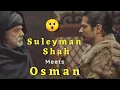 Download Lagu Osman meets Suleyman Shah | Kurulus osman #Shorts