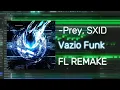 Download Lagu -Prey \u0026 SXID - Vazio Funk - FL STUDIO REMAKE 90.923461% ACCURATE @prey_music