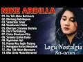 NIKE ARDILLA || Lagu lawas Top 80an 90an Tanpa iklan