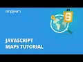 JavaScript Maps Tutorial Maps In JavaScript JavaScript Map Explained JavaScript Simplilearn