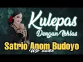 Download Lagu KULEPAS DENGAN IKHLAS (Voc. Wulan JNP) cover laras SATRIO ANOM BUDOYO - WP AUDIO GLERRR 2020