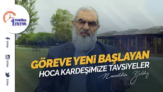 Göreve yeni başlayan hoca kardeşimize tavsiyeler
