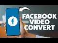 How To Convert Facebook To Mp4 2026 iPhone Android