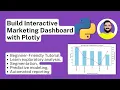 Build an Interactive Marketing Dashboard with Plotly Python Tutorial