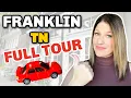 Franklin Tennessee EXPLAINED FRANKLIN TN FULL TOUR