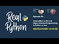 OrderedDict vs dict and Object Oriented Programming in Python vs Java Real Python Podcast