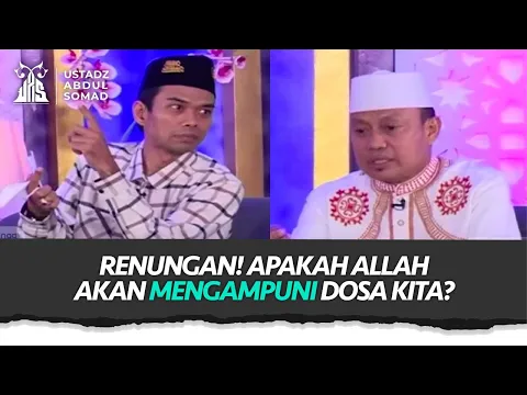 Sudah Berapa Banyak Dosa yang Kalian Perbuat?  | Ustadz Abdul Somad dan Ustadz Dasad Latif