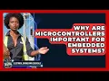 Why Are Microcontrollers Important for Embedded Systems Electrical Engineering Essentials News