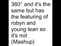 360 and it's the same but has the featuring of robyn and young lean so it's not (mashup)