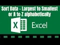 Sort Data - Largest to Smallest or A to Z alphabetically in Excel