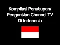 Lagu Compilation of TV Channels Closing in Indonesia