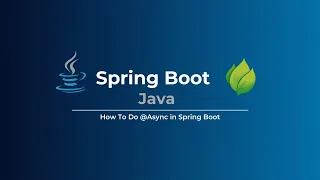 Spring Boot How To Do Async in Spring