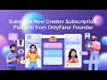 Subs The New Creator Subscription Platform from OnlyFans Founder