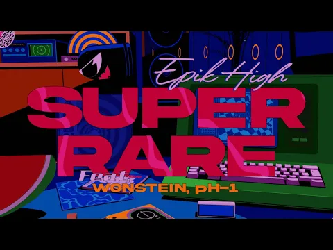 Super Rare (feat. Wonstein & pH-1)