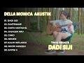 Download Lagu Della Monica - Dadi Siji | Full Album Terbaru Pargoy \u0026 Akustik