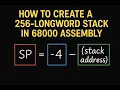 How to Create a 256-Longword Stack in 68000 Assembly Step-by-Step