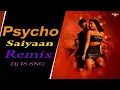 Download Lagu Psycho Saiyaan Remix Dj IS SNG | Saaho | Sachet Tandon, Dhvani Bhanushali, | Bollywood Remix 2020