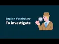 English Vocabulary To investigate meaning examples