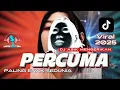 DJ PERCUMA STYLE MENGERIKAN x keroncong VIRAL PALING ENAK SEDUNIA
