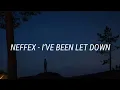 Download Lagu NEFFEX - I've Been Let Down [Lyrics]