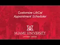 Customize Your LibCal Appointment Scheduler