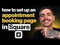 HOW TO SET UP AN APPOINTMENT BOOKING PAGE IN SQUARE STEP-BY-STEP GUIDE 2026