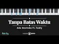 Download Lagu Tanpa Batas Waktu - Ade Govinda ft. Fadly KARAOKE PIANO - MALE KEY