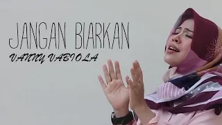 Download JANGAN BIARKAN - DIANA NASUTION (COVER BY VANNY VABIOLA) MP3