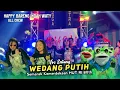 Download Lagu WEDANG PUTIH • ENTUNG • ANGGA PUTRA HAPPY BARENG INDAH WATY ALL CREW • Sukadana Tukdana 