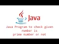 Java program to check given number is prime number or not Java programming