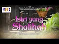 Download Lagu Wanita Muslimah Inilah Surgamu #5 – Istri yang Shalihah - Khalid Basalamah