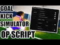 2022 PASTEBIN OP Goal Kick Simulator Script Auto Kick Teleport