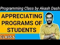 Class 6 - Appreciating the Programs of Students Programming Class by Akash Dash