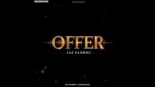 Offer (feat. Inder Chhajli)-  Jaz Sandhu l Guri Nimana l Inder Chhajli