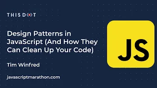 JavaScript Marathon Design Patterns in JavaScript And How They Can Clean Up Your Code