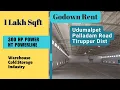 1Lakh sqft 320 HP HT power godown rent Udumalpet Palladam Rd storage green-woods