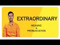 Extraordinary - Meaning Pronunciation Word World Dictionary